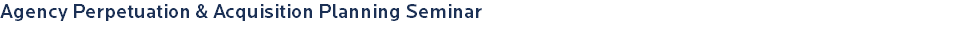 Agency Perpetuation & Acquisition Planning Seminar