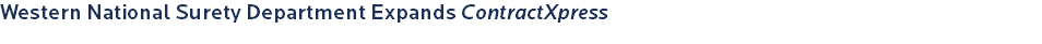 Western National Surety Department Expands ContractXpress 