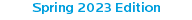 Spring 2023 Edition